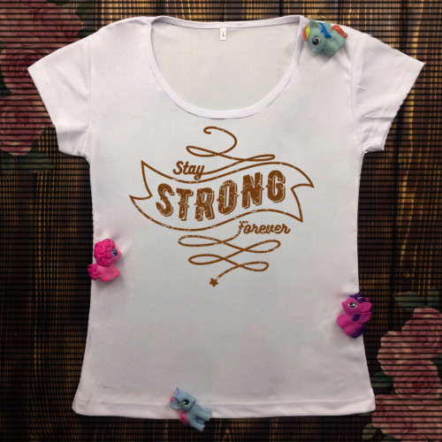 Жіноча футболка з принтом - Stay strong