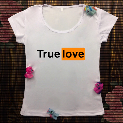 Жіноча футболка з принтом - True love