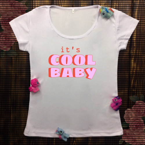 Жіноча футболка з принтом - It`s cool baby