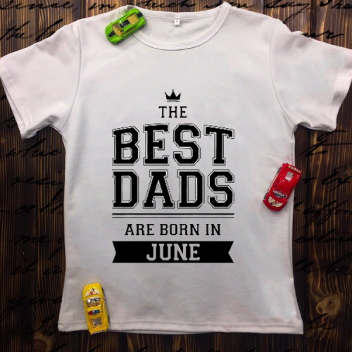 Чоловіча футболка з принтом - The best dads are born in june