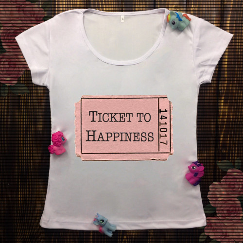 Жіноча футболка з принтом - Ticket to happiness