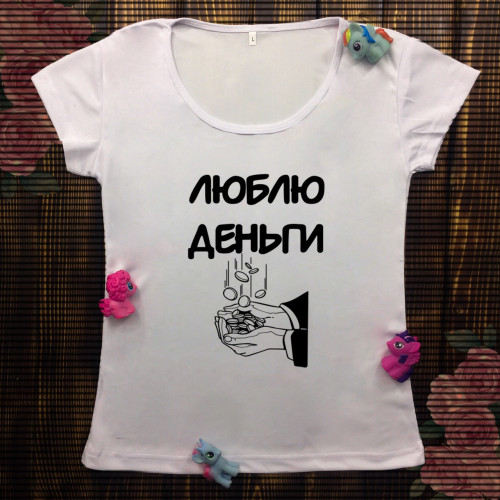 Жіноча футболка з принтом - Люблю гроші