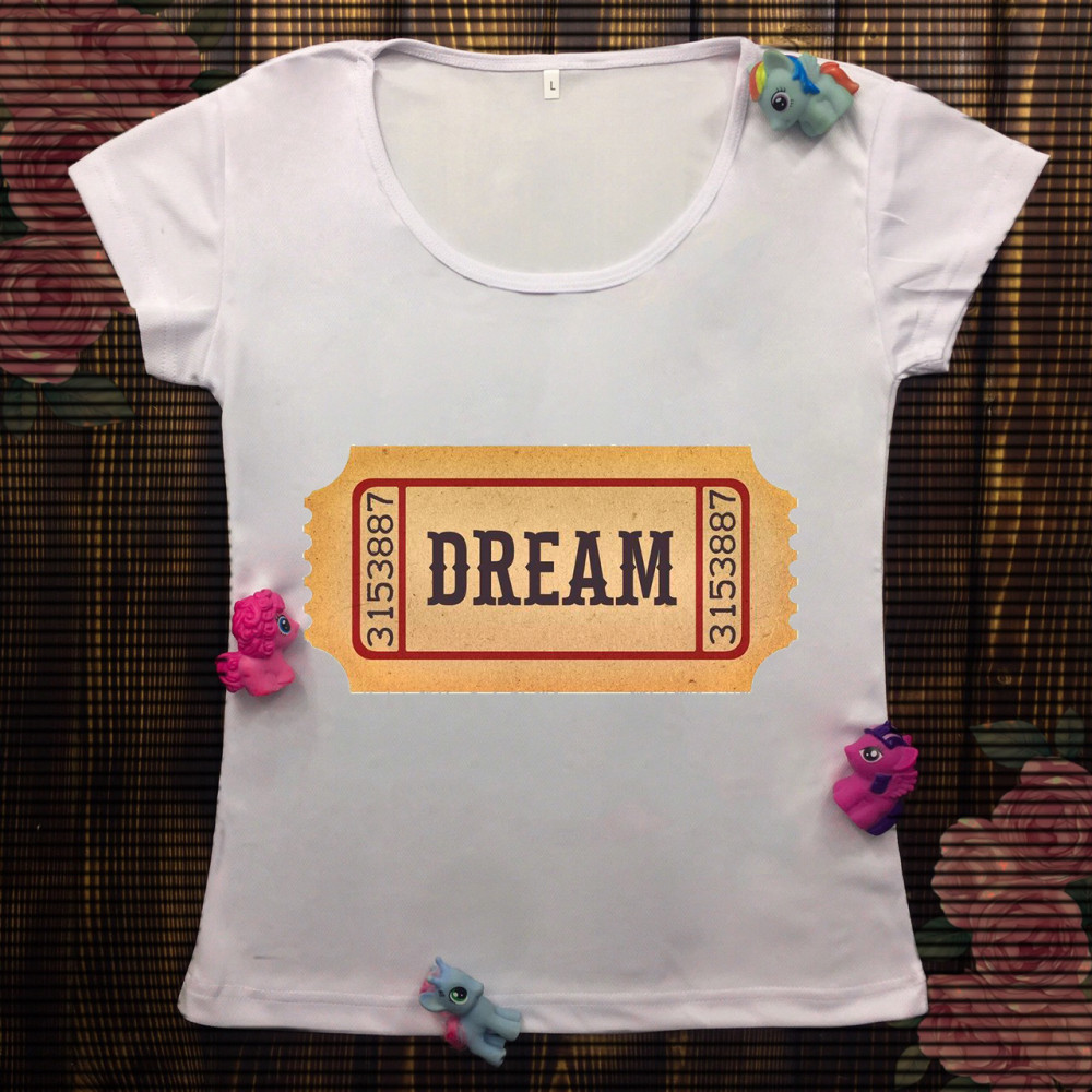 Жіноча футболка з принтом - Dream