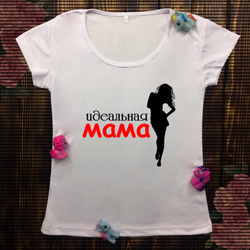 Жіноча футболка з принтом - Ідеальна мама