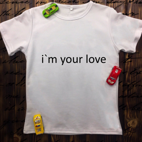 Чоловіча футболка з принтом - i`m your love