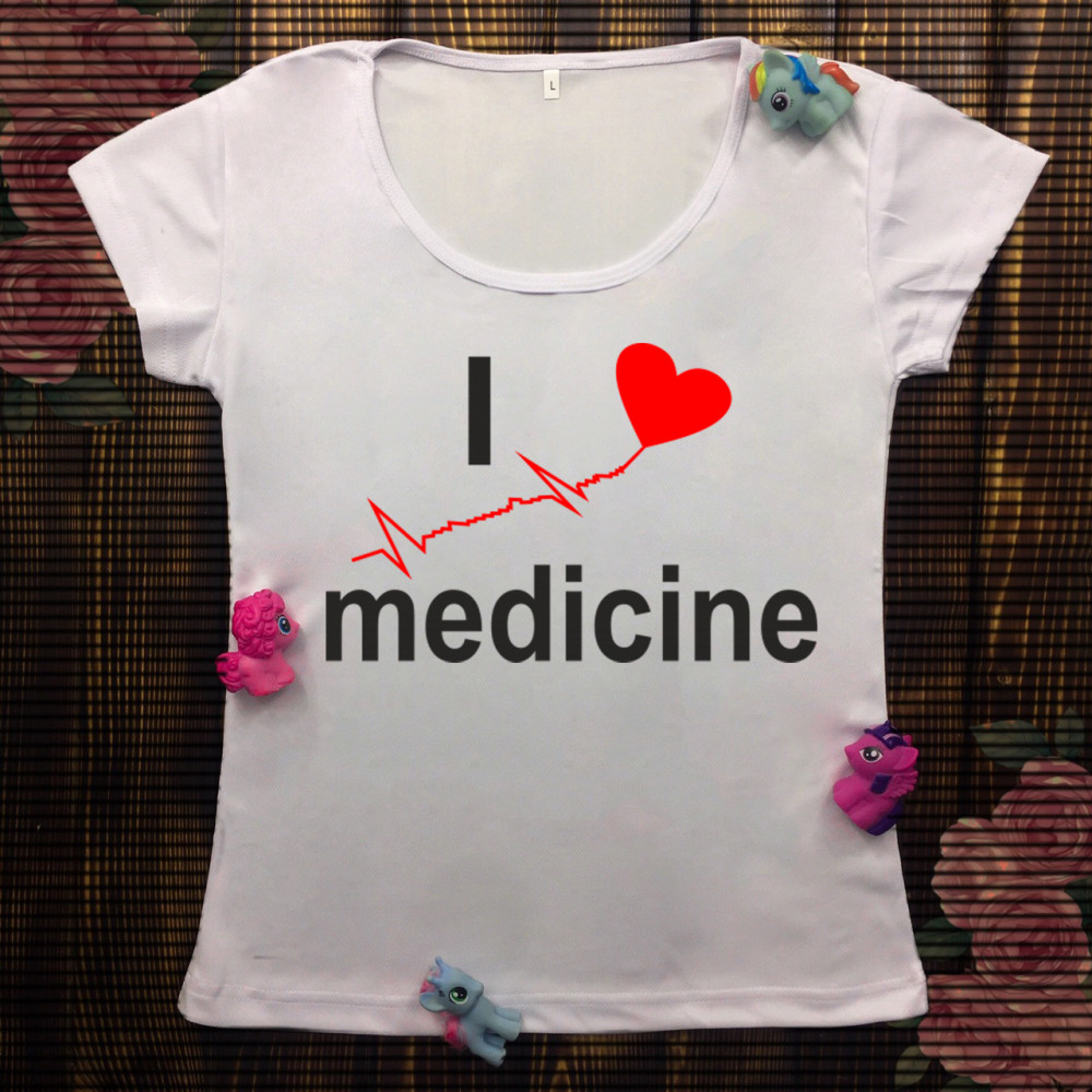 Жіноча футболка з принтом - I love medicine