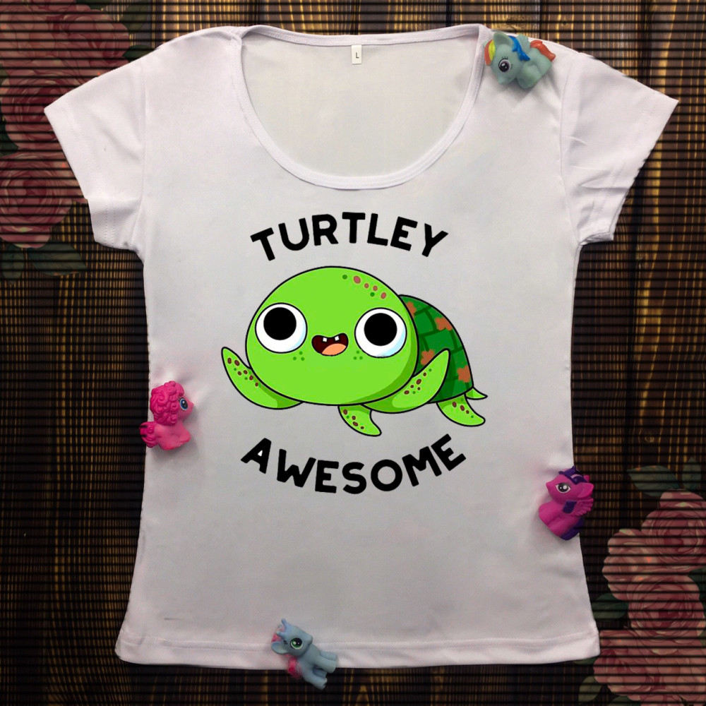 Жіноча футболка з принтом - Turtley awesome