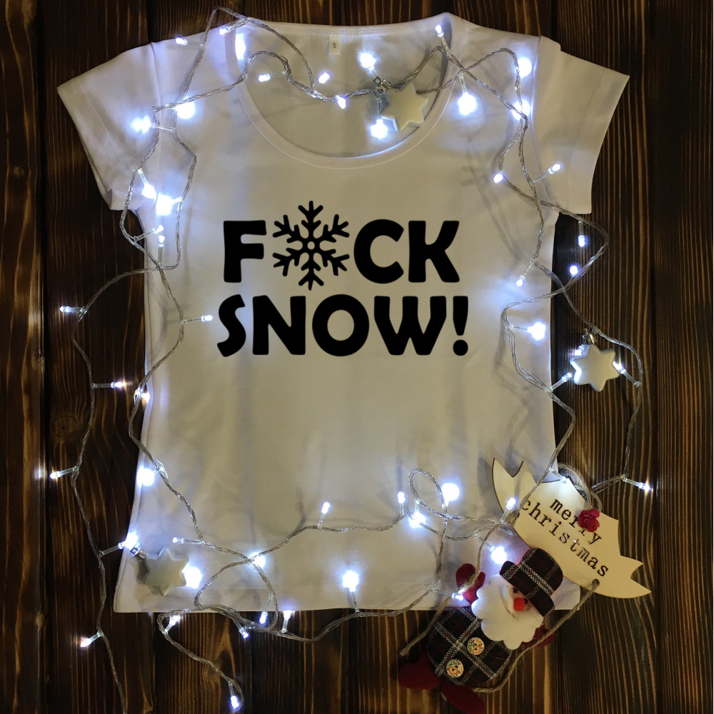 Жіноча футболка з принтом - F*ck Snow