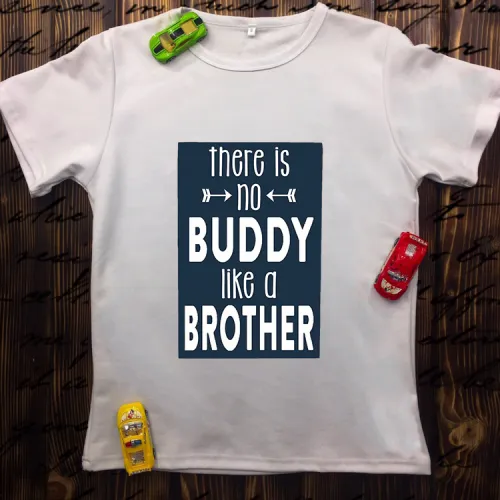 Чоловіча футболка з принтом - There is no buddy like a brother